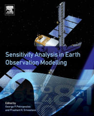 Title: Sensitivity Analysis in Earth Observation Modelling, Author: George P. Petropoulos