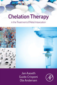 Title: Chelation Therapy in the Treatment of Metal Intoxication, Author: Jan Aaseth