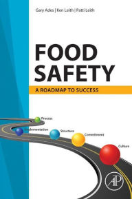 Title: Food Safety: A Roadmap to Success, Author: Gary Ades