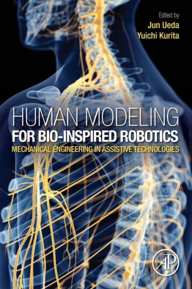 Human Modeling for Bio-Inspired Robotics: Mechanical Engineering in Assistive Technologies