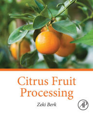 Title: Citrus Fruit Processing, Author: Zeki Berk