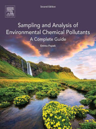 Title: Sampling and Analysis of Environmental Chemical Pollutants: A Complete Guide, Author: E. P. Popek