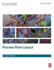 Title: Process Plant Layout / Edition 2, Author: Sean Moran