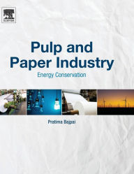 Text books free download pdf Pulp and Paper Industry: Energy Conservation (English literature) by Pratima Bajpai DJVU PDF 9780128034118