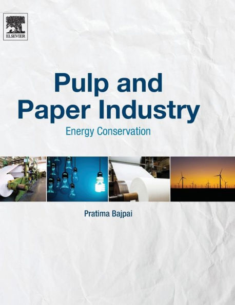 Pulp and Paper Industry: Energy Conservation