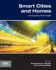 Title: Smart Cities and Homes: Key Enabling Technologies, Author: Petros Nicopolitidis