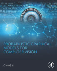 Title: Probabilistic Graphical Models for Computer Vision., Author: Qiang Ji