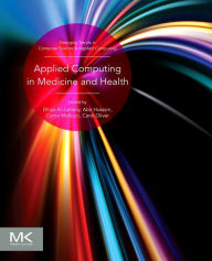 Title: Applied Computing in Medicine and Health, Author: Dhiya Al-Jumeily