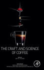 The Craft and Science of Coffee