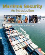 Free downloads audio books Maritime Security: An Introduction 9780128036723 by Michael McNicholas CHM PDF (English literature)