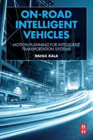 Ebooks free download for android phone On-Road Intelligent Vehicles: Motion Planning for Intelligent Transportation Systems DJVU 9780128037294