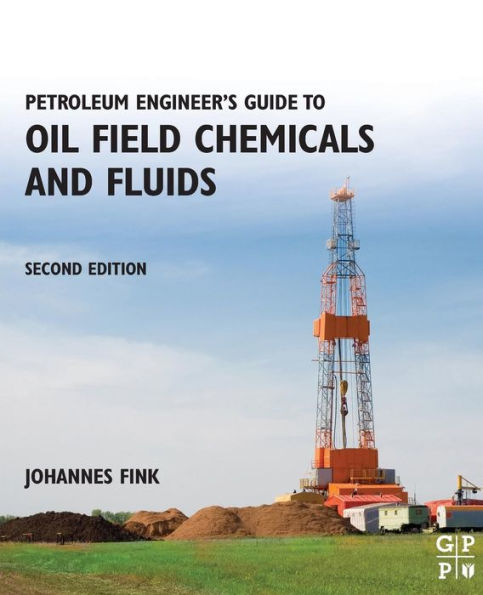 Petroleum Engineer's Guide to Oil Field Chemicals and Fluids / Edition 2