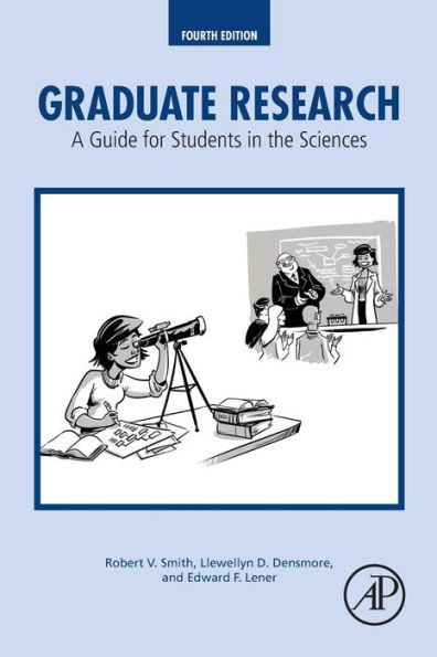Graduate Research: A Guide for Students in the Sciences / Edition 4