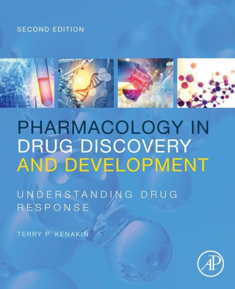 Pharmacology in Drug Discovery and Development: Understanding Drug Response / Edition 2
