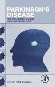 Title: Parkinson's Disease: Molecular Mechanisms Underlying Pathology, Author: Patrik Verstreken