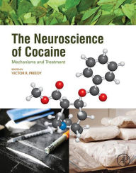 Title: The Neuroscience of Cocaine: Mechanisms and Treatment, Author: Victor R Preedy BSc