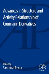 Title: Advances in Structure and Activity Relationship of Coumarin Derivatives, Author: Santhosh Penta