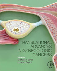 Title: Translational Advances in Gynecologic Cancers, Author: Michael Birrer