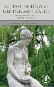 Title: The Psychology of Gender and Health: Conceptual and Applied Global Concerns, Author: M. Pilar Sánchez-López
