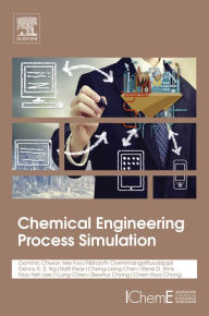 Title: Chemical Engineering Process Simulation, Author: Nishanth G. Chemmangattuvalappil