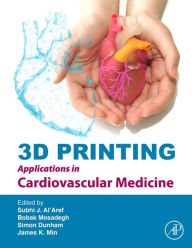 Title: 3D Printing Applications in Cardiovascular Medicine, Author: James K Min MD