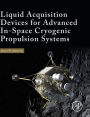 Liquid Acquisition Devices for Advanced In-Space Cryogenic Propulsion Systems