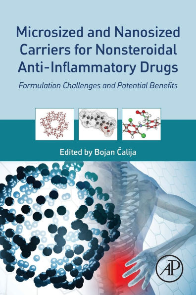 Microsized and Nanosized Carriers for Nonsteroidal Anti-Inflammatory Drugs: Formulation Challenges and Potential Benefits