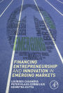 Financing Entrepreneurship and Innovation in Emerging Markets