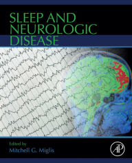 Title: Sleep and Neurologic Disease, Author: Mitchell G. Miglis