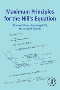 Title: Maximum Principles for the Hill's Equation, Author: Alberto Cabada