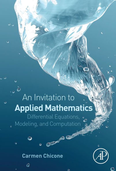 An Invitation to Applied Mathematics: Differential Equations, Modeling, and Computation