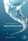 An Invitation to Applied Mathematics: Differential Equations, Modeling, and Computation