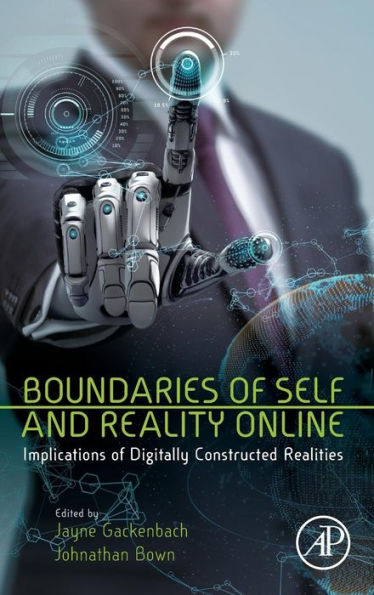 Boundaries of Self and Reality Online: Implications of Digitally Constructed Realities
