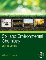 Title: Soil and Environmental Chemistry / Edition 2, Author: William F. Bleam