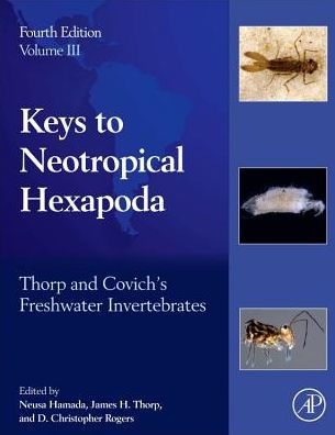 Thorp and Covich's Freshwater Invertebrates: Volume 3: Keys to Neotropical Hexapoda / Edition 4