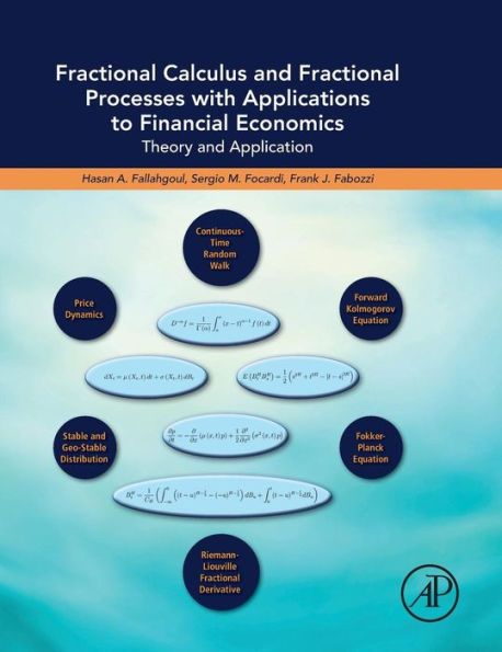 Fractional Calculus and Fractional Processes with Applications to Financial Economics: Theory and Application