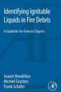 Identifying Ignitable Liquids in Fire Debris: A Guideline for Forensic Experts