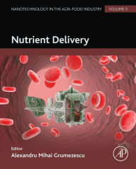 Title: Nutrient Delivery, Author: Alexandru Grumezescu