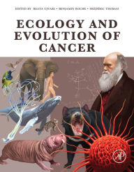 Title: Ecology and Evolution of Cancer, Author: Beata Ujvari