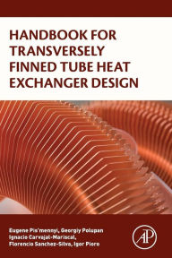 Title: Handbook for Transversely Finned Tube Heat Exchanger Design, Author: Eugene Pis'mennyi