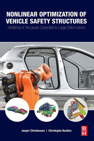 Nonlinear Optimization of Vehicle Safety Structures: Modeling of Structures Subjected to Large Deformations