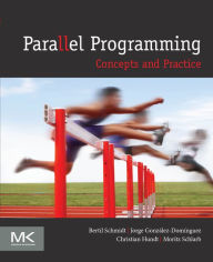 Title: Parallel Programming: Concepts and Practice, Author: Bertil Schmidt Ph.D.