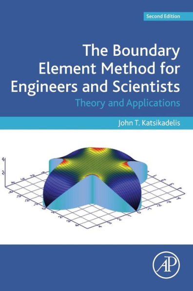 The Boundary Element Method for Engineers and Scientists: Theory and Applications / Edition 2