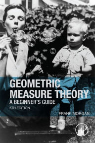 Title: Geometric Measure Theory: A Beginner's Guide, Author: Frank Morgan