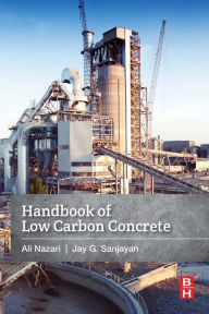 Title: Handbook of Low Carbon Concrete, Author: Ali Nazari