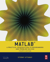 Title: Matlab: A Practical Introduction to Programming and Problem Solving, Author: Dorothy C. Attaway Ph.D.