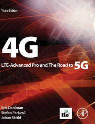 Title: 4G, LTE-Advanced Pro and The Road to 5G / Edition 3, Author: Erik Dahlman
