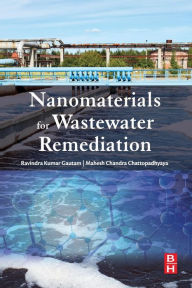 Title: Nanomaterials for Wastewater Remediation, Author: Ravindra Kumar Gautam