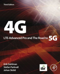 Title: 4G, LTE-Advanced Pro and The Road to 5G, Author: Erik Dahlman