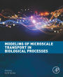 Modeling of Microscale Transport in Biological Processes